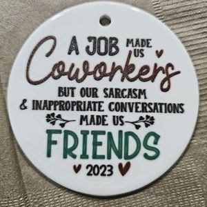 Coworker/Friend ornaments